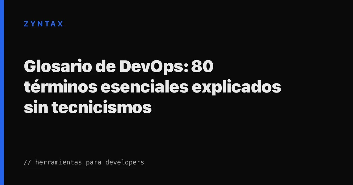 Glosario de DevOps: 80 términos esenciales